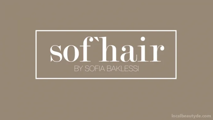 Sof‘hair by Sofia Baklessi, Solingen - Foto 2